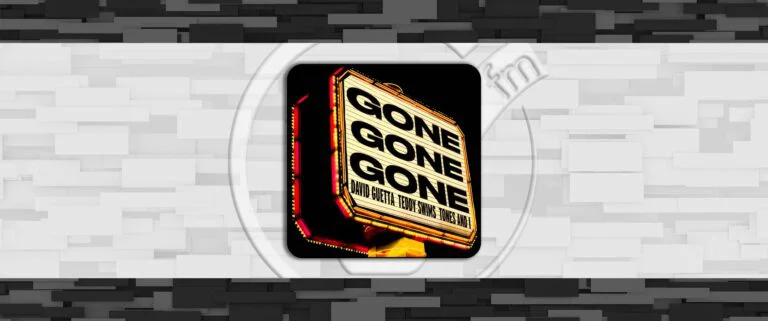 David Guetta, Teddy Swims, Tones and I – Gone Gone Gone | Significato