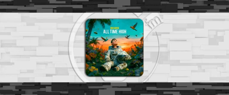 Nico Santos – All Time High | Significato