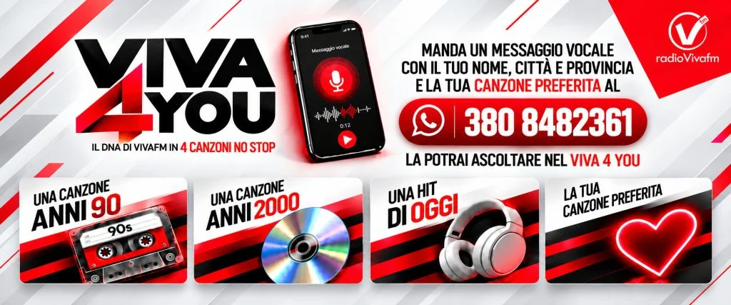VIVA 4 YOU, il DNA di VivaFm in 4 canzoni no stop: manda un messaggio vocale su WhatsApp al 380 8482361 con il tuo nome, città e provincia e la tua canzone preferita